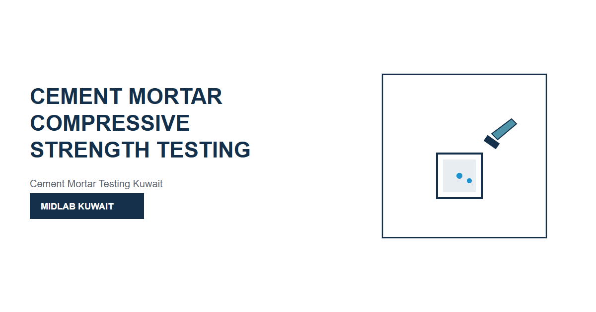 Cement Mortar Compressive Strength Testing in Kuwait - Blogs - MIDLAB Kuwait