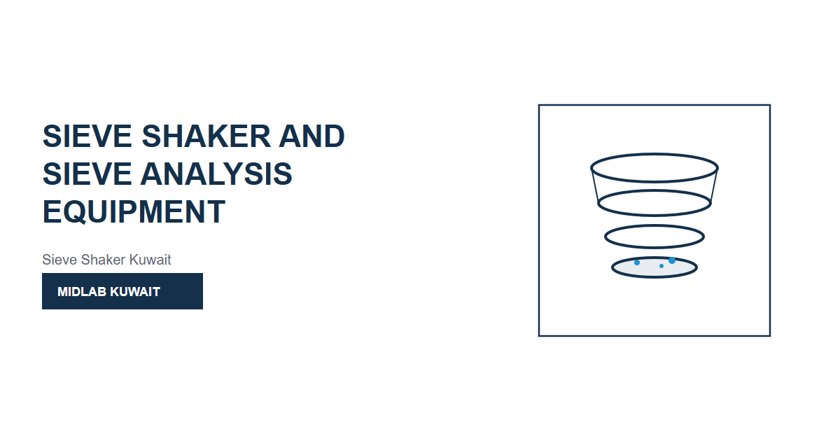 Sieve Shaker & Sieve Analysis Equipment in Kuwait - Blogs - MIDLAB Kuwait
