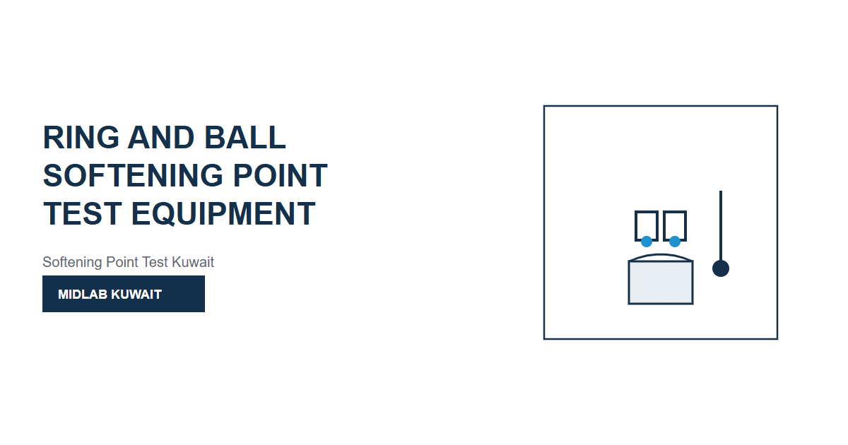 Ring and Ball Softening Point Test Equipment in Kuwait - Blogs - MIDLAB Kuwait