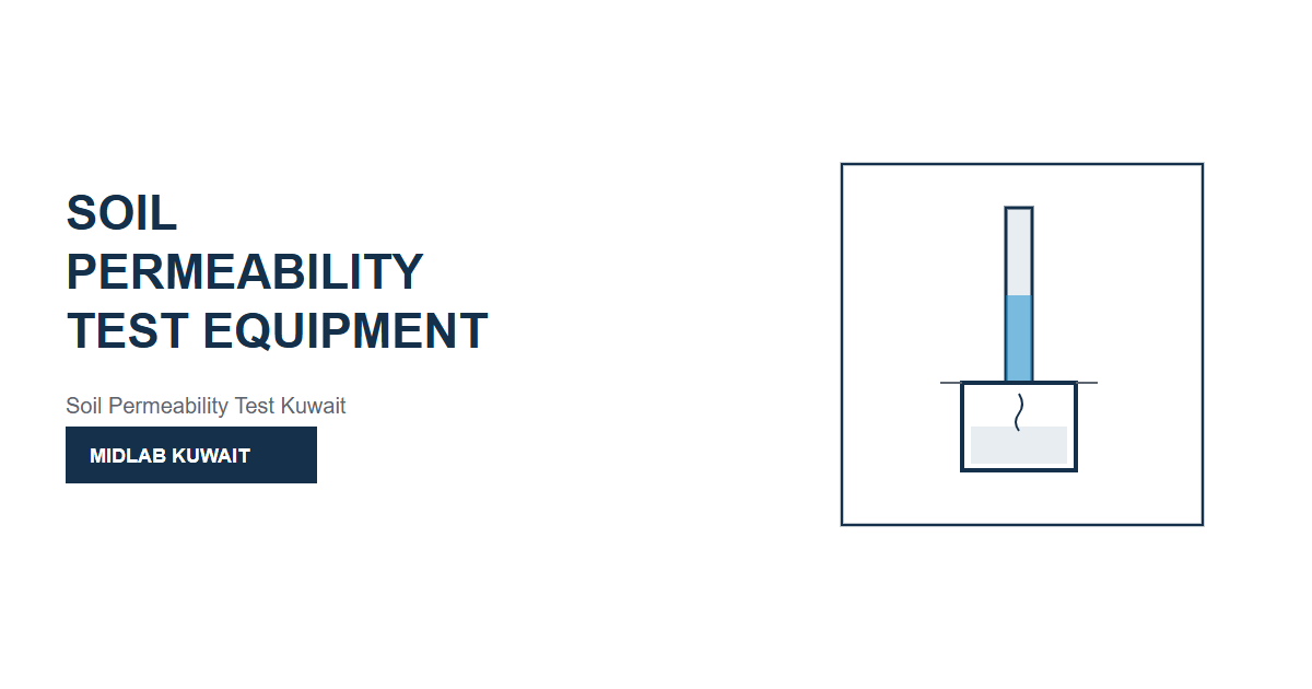 Soil Permeability Test Equipment in Kuwait - Blogs - MIDLAB Kuwait